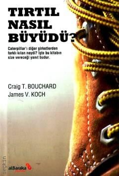 Tırtıl Nasıl Büyüdü? Craig T. Bouchard, James V. Koch  - Kitap