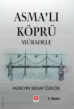 Asmalı Köprü Mübadele Hüseyin Sedat Özkök  - Kitap