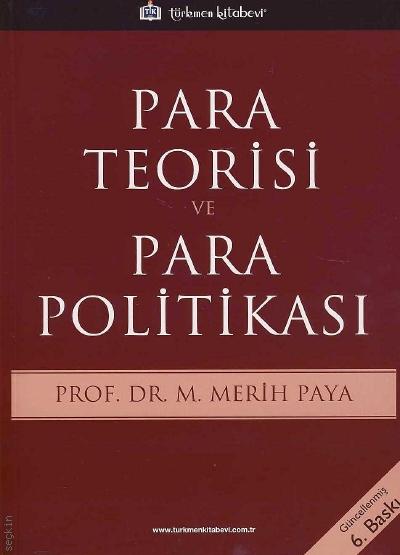 Para Teorisi ve Para Politikası Prof. Dr. M. Merih Paya  - Kitap