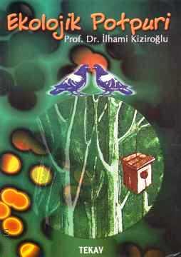Ekolojik Potpuri İlhami Kiziroğlu  - Kitap