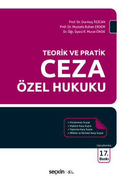 Teorik ve Pratik Ceza Özel Hukuku Prof. Dr. Durmuş Tezcan, Prof. Dr. Mustafa Ruhan Erdem, Dr. Öğr. Üyesi Rıfat Murat Önok  - Kitap