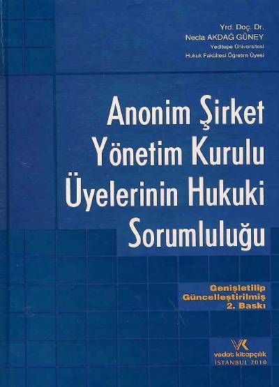 Anonim Şirket Yönetim Kurulu Üyelerinin Hukuki Sorumluluğu Necla Akdağ Güney