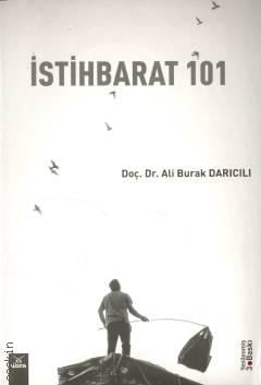 İstihbarat 101 Doç. Dr. Ali Burak Darıcılı  - Kitap