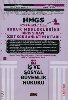 HMGS Kampı Özet Konu Anlatımı İş ve Sosyal Güvenlik Hukuku Modül: 12 Prof. Dr. Ahmet Nohutçu, Köksal Ayhanlı  - Kitap