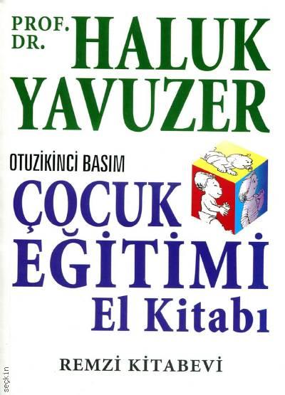 Çocuk Eğitimi El Kitabı Prof. Dr. Haluk Yavuzer  - Kitap