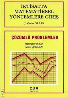 İktisatta Matemetiksel Yöntemlere Giriş – Problem Çözümleri J. Colin Glass