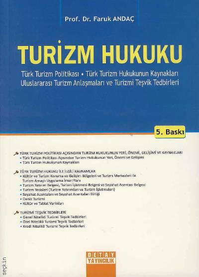 Turizm Hukuku Prof. Dr. Faruk Andaç  - Kitap