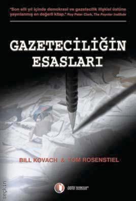 Gazeteciliğin Esasları Bill Kovach  - Kitap