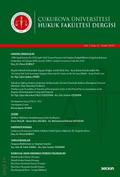 Çukurova Üniversitesi Hukuk Fakültesi Dergisi Cilt:2 Sayı:4 Aralık 2015