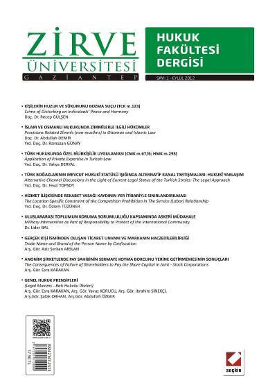 Zirve Üniversitesi Hukuk Fakültesi Dergisi Sayı:1 Eylül 2012 Doç. Dr. Recep Gülşen 