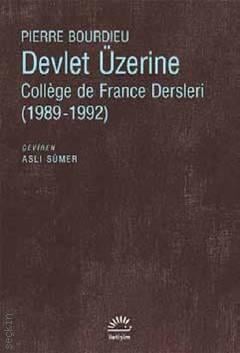 Devlet Üzerine College De France Dersleri (1989–1992) Pierre Bourdieu  - Kitap