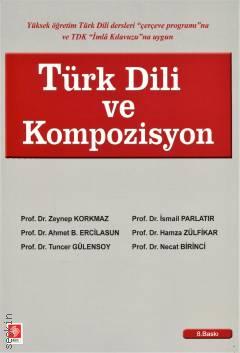Türk Dili ve Kompozisyon Prof. Dr. Zeynep Korkmaz  - Kitap