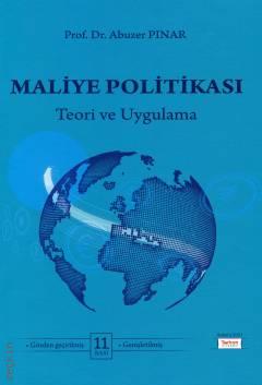 Maliye Politikası Teori ve Uygulama Prof. Dr. Abuzer Pınar  - Kitap