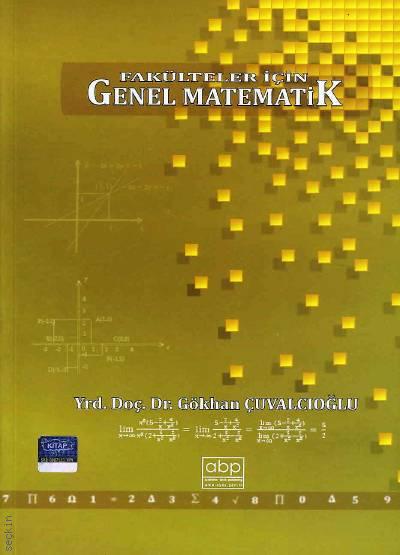 Fakülteler için Genel Matematik Yrd. Doç. Dr. Gökhan Çuvalcıoğlu  - Kitap