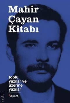 Mahir Çayan Kitabı Toplu Yazılar ve Üzerine Yazılar Kolektif  - Kitap