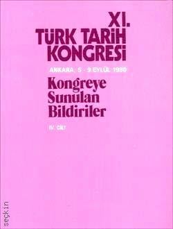 11. Türk Tarih Kongresi Cilt:4  (1993) Yazar Belirtilmemiş  - Kitap