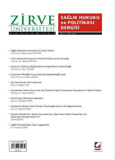 Zirve Üniversitesi Sağlık Hukuku ve Politikası Dergisi Sayı:1 Mart 2014 Yrd. Doç. Dr. Yahya Deryal 