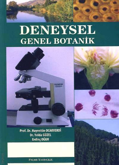 Deneysel Genel Botanik Prof. Dr. Hayrettin Ocakverdi, Dr. Yelda Güzel, Erdinç Oğur  - Kitap