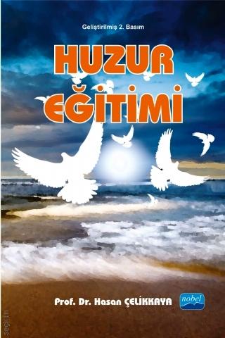 Huzur Eğitimi Prof. Dr. Hasan Çelikkaya  - Kitap