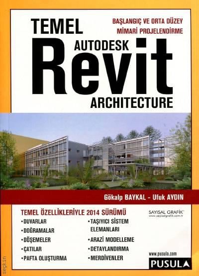 Temel Revit Architecture Gökalp Baykal, Ufuk Aydın  - Kitap