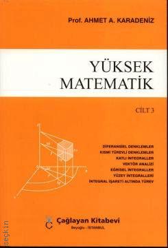 Yüksek Matematik Cilt:3 Ahmet A. Karadeniz  - Kitap
