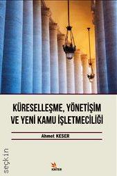 Küreselleşme, Yönetişim ve Yeni Kamu İşletmeciliği Ahmet Keser