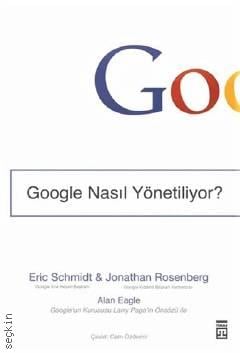 Google Nasıl Yönetiliyor? Eric Schmidt, Jonathan Rosenberg