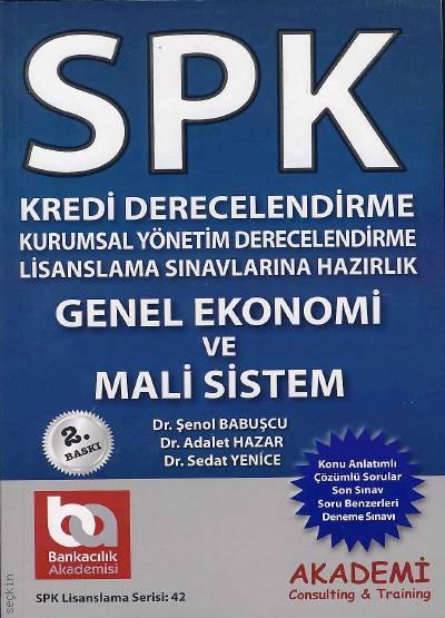 SPK Kredi Derecelendirme, Genel Ekonomi ve Mali Sistem Şenol Babuşcu, Adalet Hazar, Sedat Yenice