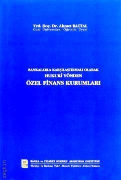 Hukuki Yönden Özel Finans Kurumları Ahmet Battal  - Kitap