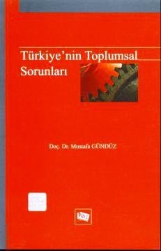 Türkiye'nin Toplumsal Sorunları Mustafa Gündüz  - Kitap