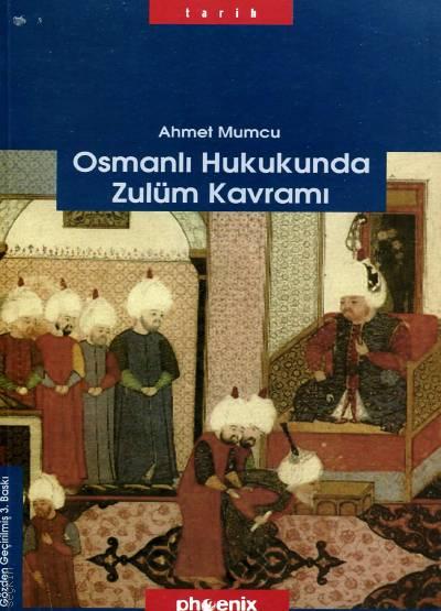 Osmanlı Hukukunda Zulüm Kavramı Ahmet Mumcu  - Kitap