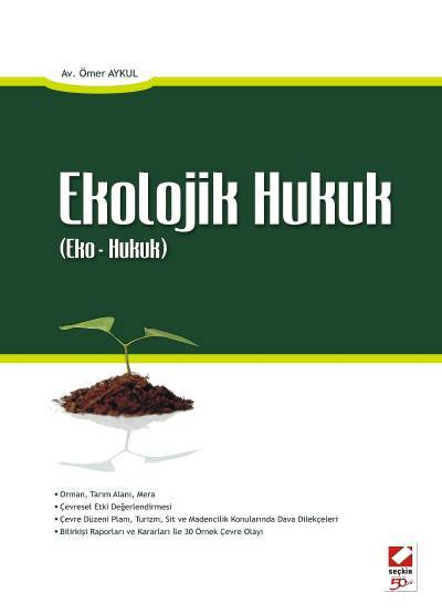 Ekolojik Hukuk (Eko–Hukuk) Ömer Aykul  - Kitap