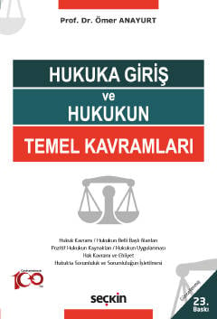 Hukuka Giriş ve Hukukun Temel Kavramları
 Prof. Dr. Ömer Anayurt  - Kitap