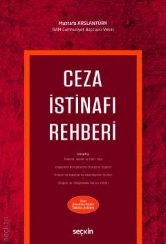 Ceza İstinafı Rehberi Mustafa Arslantürk  - Kitap