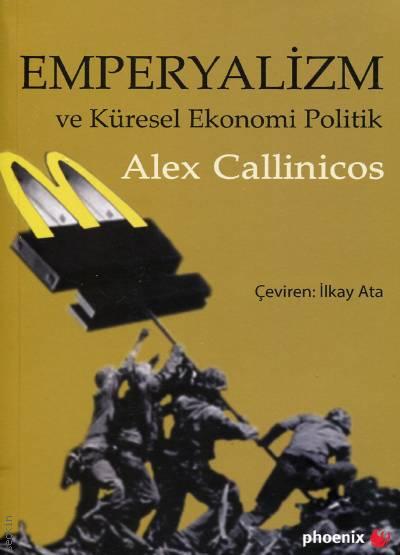 Emperyalizm ve Küresel Ekonomi Politik Alex Callinicos  - Kitap