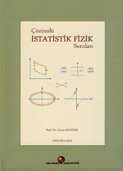 Çözümlü İstatistik Fizik Soruları Prof. Dr. Fevzi Apaydın  - Kitap