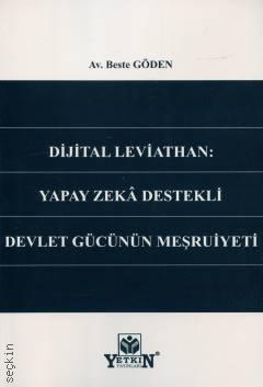 Dijital Leviathan: Yapay Zekâ Destekli Devlet Gücünün Meşruiyeti