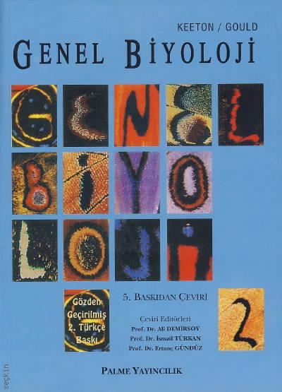 Genel Biyoloji – 2 William T. Keeton, James L. Gould, Carol Grant Gould  - Kitap