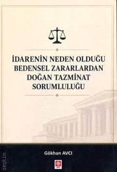 İdarenin Neden Olduğu Bedensel Zararlardan Doğan Tazminat Sorumluluğu