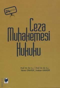 Ceza Muhakemesi Hukuku Yener Ünver, Hakan Hakeri