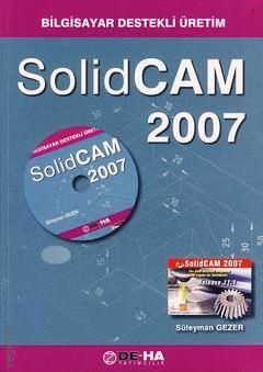 SolidCAM 2007 Süleyman Gezer  - Kitap