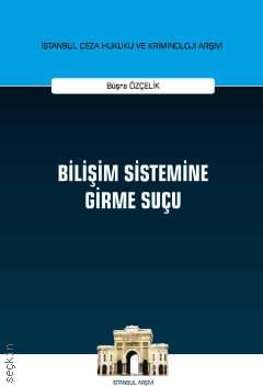 Bilişim Sistemine Girme Suçu Büşra Özçelik