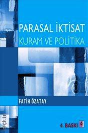 Parasal İktisat Kurum ve Politika Prof. Dr. Fatih Özatay  - Kitap