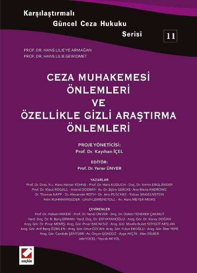 Karşılaştırmalı Güncel Ceza Hukuku Serisi 11 Ceza Muhakemesi Önlemleri ve Özellikle Gizli Araştırma Önlemleri Prof. Dr. Yener Ünver  - Kitap