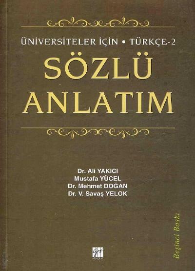 Sözlü Anlatım Dr. Ali Yakıcı, Mustafa Yücel, Dr. V. Savaş Yelok, Dr. Mehmet  Doğan