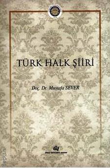 Türk Halk Şiiri Mustafa Sever  - Kitap