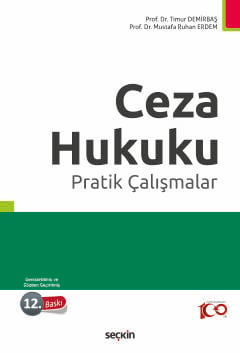 Ceza Hukuku Pratik Çalışmalar Prof. Dr. Ali Timur Demirbaş, Prof. Dr. Mustafa Ruhan Erdem  - Kitap