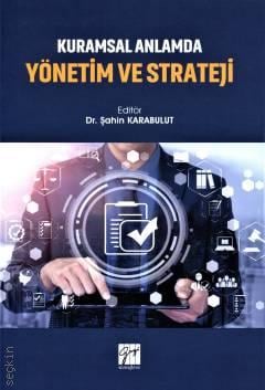 Kurumsal Anlamda Yönetim ve Strateji Dr. Şahin Karabulut  - Kitap