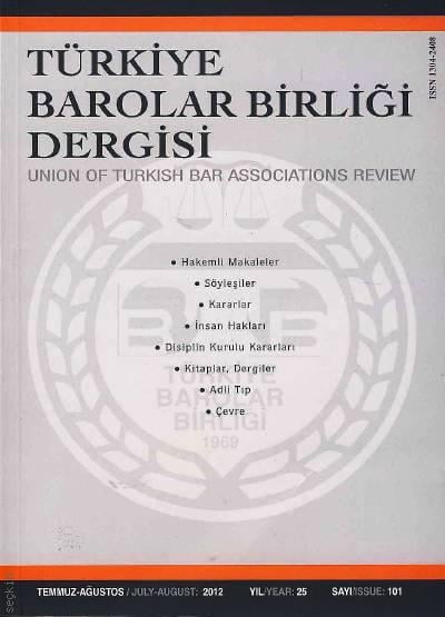 Türkiye Barolar Birliği Dergisi – Sayı:101 Teoman Ergül