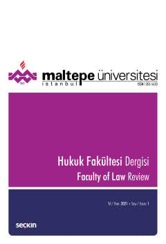 Maltepe Üniversitesi Hukuk Fakültesi Dergisi Sayı:1 /2021 Haziran 2021 Dr. Öğr. Üyesi Betül Aktaş Ertan, Dr. Öğr. Üyesi Mete Tevetoğlu 
